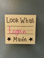 “Look What I Made” Engraved Magnet - Image 3