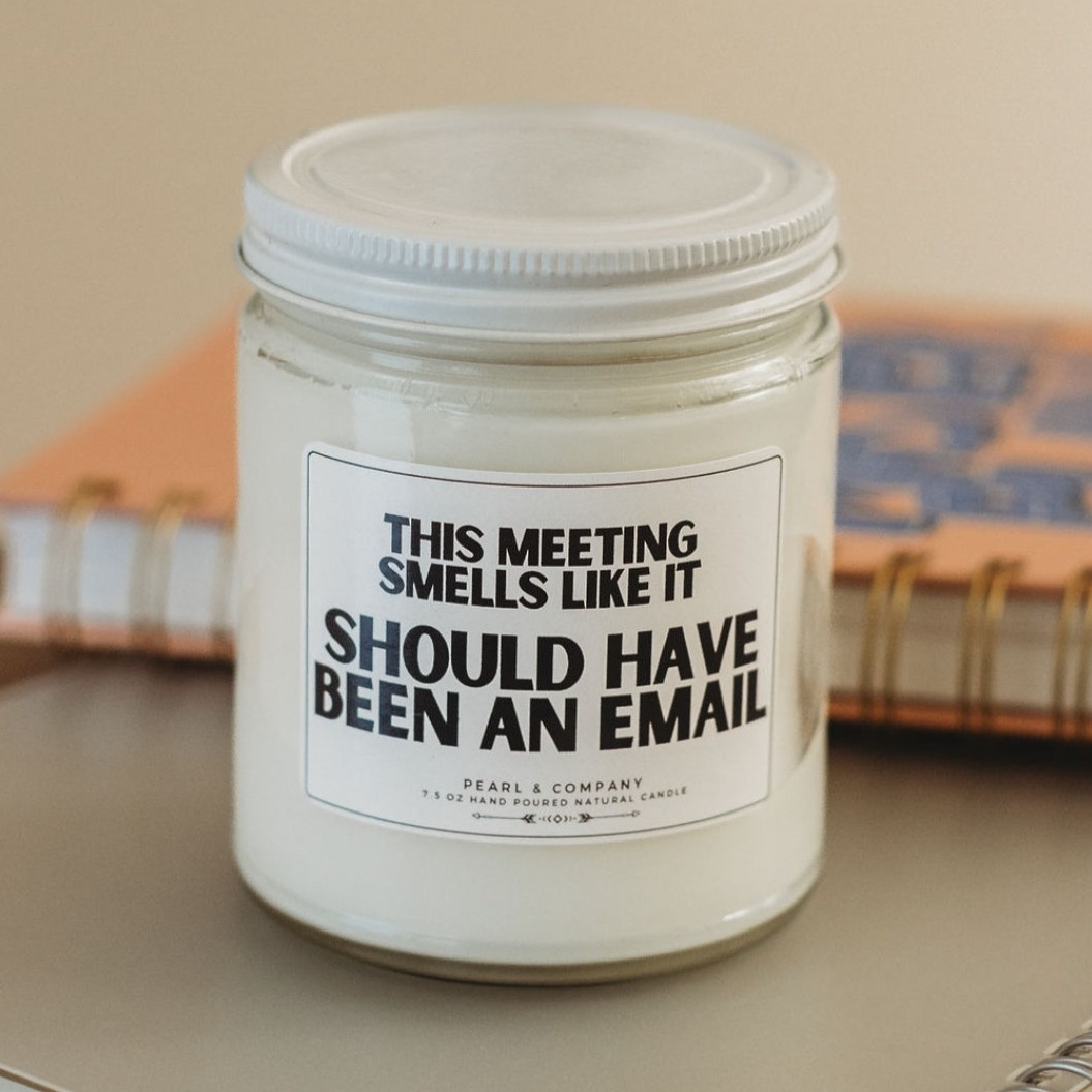 Smells Like It Should Have Been an Email This Smells Like It Should Have Been an Email - Image 1